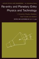 Re-Entry and Planetary Entry Physics and Technology: I / Dynamics, Physics, Radiation, Heat Transfer and Ablation 364248929X Book Cover