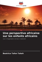 Une perspective africaine sur les enfants africains (French Edition) 6208914698 Book Cover