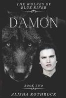 Damon: A Blue River Wolves Novella B086FZTQ4Q Book Cover