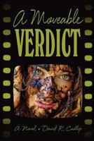 A Moveable Verdict 0984621016 Book Cover