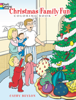 Christmas Family Fun Coloring Book 0486447499 Book Cover