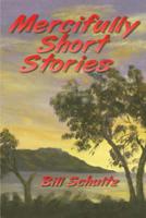 Mercifully Short Stories 0648172619 Book Cover