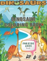 Dinosaur Coloring Book: Super Set Kids Toddler - Great Gift for Boys & Girls, Ages 3-8, Dinosaur Coloring Book For kids, dinosaur coloring book B08BDYB8L1 Book Cover