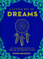 A Little Bit of Dreams: An Introduction to Dream Interpretation (Little Bit Series Book 1) 1454913010 Book Cover