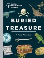 Buried Treasure: A Pirate Miscellany 1739154282 Book Cover