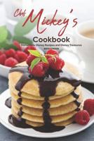 Chef Mickey's Cookbook: Homemade Disney Recipes and Disney Treasures 1730769055 Book Cover