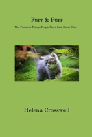 Furr & Purr: The Funniest Things People Have Said About Cats 1806313057 Book Cover