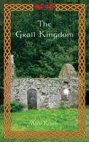 The Grail Kingdom 1912655756 Book Cover