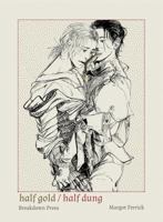 Half Gold/Half Dung 1911081292 Book Cover