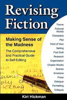 Revising Fiction: Making Sense of the Madness 097963301X Book Cover