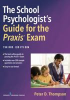 The School Psychology Licensure Exam Guide: The Most Effective Guide to Prepare for the National Association of School Psychologists (NASP) Exam 0595335276 Book Cover