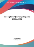 Theosophical Quarterly Magazine, 1920 to 1921 0766152782 Book Cover