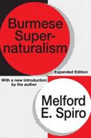 Burmese Supernaturalism : A Study in the Explanation and Reduction of Suffering 0130909289 Book Cover