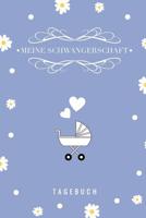 Meine Schwangerschaft Tagebuch: A5 52 Wochen Kalender als Geschenk f�r Schwangere - Geschenkidee f�r werdene M�tter - Schwangerschafts-tagebuch - Kalender - Erinnerungsalbum 1077666861 Book Cover
