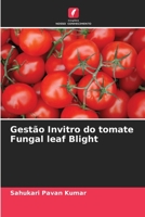 Gestão Invitro do tomate Fungal leaf Blight 6204155008 Book Cover