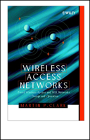 Wireless Access Networks: Fixed Wireless Access and Wll Networks -- Design and Operation 0471492981 Book Cover