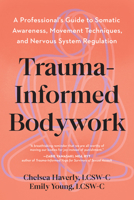 Trauma-Informed Training: A Movement Professional's Guide to Embodied Practice--Essential Tools for Developing Somatic Awareness, Movement, and Nervou B0FG7FRXZ8 Book Cover