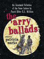 Arry Ballads: An Annotated Collection of the Verse Letters by Punch Editor E. J. Milliken 0786423919 Book Cover