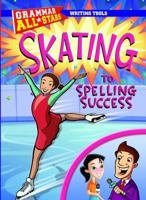 Skating to Spelling Success 1433919443 Book Cover