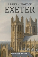 A Brief History of Exeter B0GJ3PDJFF Book Cover