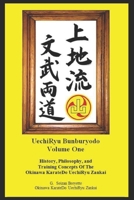 Bunburyodo: History, Philosophy, and Training Concepts Of The Okinawa KarateDo UechiRyu Zankai B092PG6JYJ Book Cover