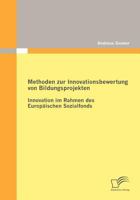 Methoden Zur Innovationsbewertung Von Bildungsprojekten: Innovation Im Rahmen Des Europ Ischen Sozialfonds 3836699699 Book Cover