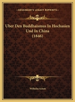 Uber Den Buddhaismus In Hochasien Und In China (1846) 1160284288 Book Cover