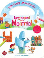 Larry se perd dans Montréal mon cahier d'activités (Larry Gets Lost - Canada) 1068842024 Book Cover