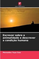 Escrever sobre a animalidade e descrever a condição humana 6206108163 Book Cover