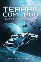 Terran Command: Quest for Freedom 1735827894 Book Cover