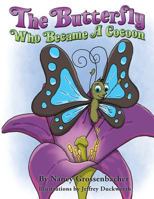 The Butterfly Who Became a Cocoon 162137873X Book Cover