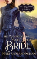 The Woodworker's Mail-Order Bride B09MVBW4Z5 Book Cover