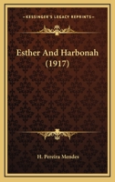 Esther And Harbonah (1917) 0548621292 Book Cover