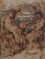 Genoa: Drawings and Prints, 1530–1800 0300200927 Book Cover