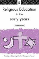 Religious Education in the Early Years 0415183863 Book Cover
