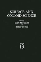 Surface and Colloid Science: Volume 13 1461332060 Book Cover