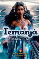 Iemanjá - A Rainha Do Mar B0D4P3KHW5 Book Cover