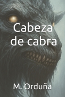 Cabeza de cabra (Spanish Edition) B0FH6GGTTW Book Cover