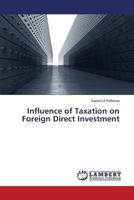 Influence of Taxation on Foreign Direct Investment 3659504971 Book Cover