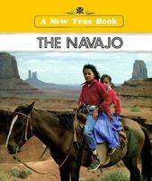 The Navajo (New True Books) 0516012363 Book Cover