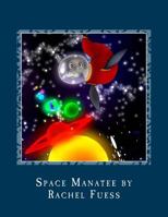 Space Manatee 0692724141 Book Cover