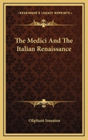 The Medici and the Italian Renaissance 101450239X Book Cover