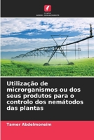 Utilização de microrganismos ou dos seus produtos para o controlo dos nemátodos das plantas (Portuguese Edition) 6208048117 Book Cover