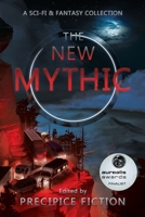 The New Mythic: A Sci-Fi & Fantasy Collection 0645661406 Book Cover