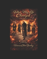 When My Life Changed: Volume One B0GYYYRJRX Book Cover