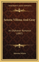 Senora Villena And Gray: An Oldhaven Romance 1165054981 Book Cover