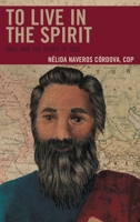 To Live in the Spirit : Paul and the Spirit of God 1978700962 Book Cover