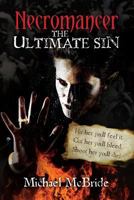 Necromancer the Ultimate Sin 1453752463 Book Cover