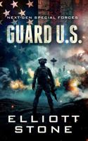 Guard U.S. (Next-Gen Special Forces) 1964007321 Book Cover