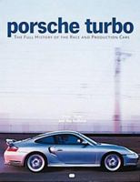 Porsche Turbo: The Full History of the Race and Production Cars 0760309655 Book Cover